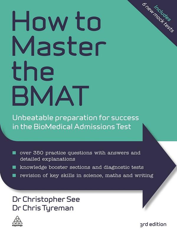 HOW TO MASTER THE BMAT: UNBEATABLE PREPARATION FOR SUCCESS IN THE BIOMEDICAL ADM