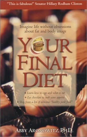 Your Final Diet: Imagine life without obsessions about fat and body image