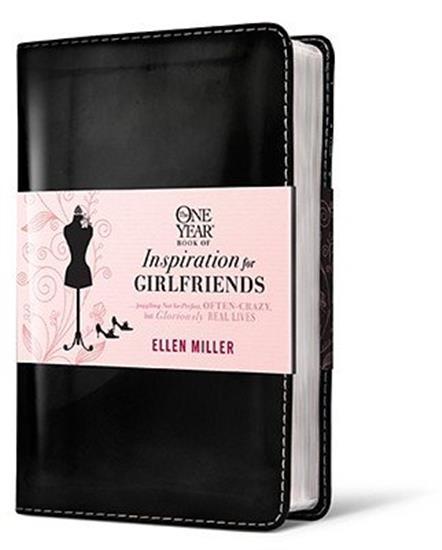 The One Year Book of Inspiration for Girlfriends: Juggling Not-So-Perfect, Often-Crazy, But Gloriously Real Lives   [1 YEAR BK OF INSPIRATION FOR G] [Imitation Leather]