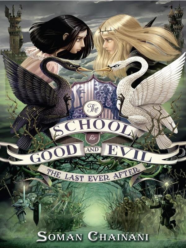 SCHOOL FOR GOOD AND EVIL 03: THE LAST EVER AFTER