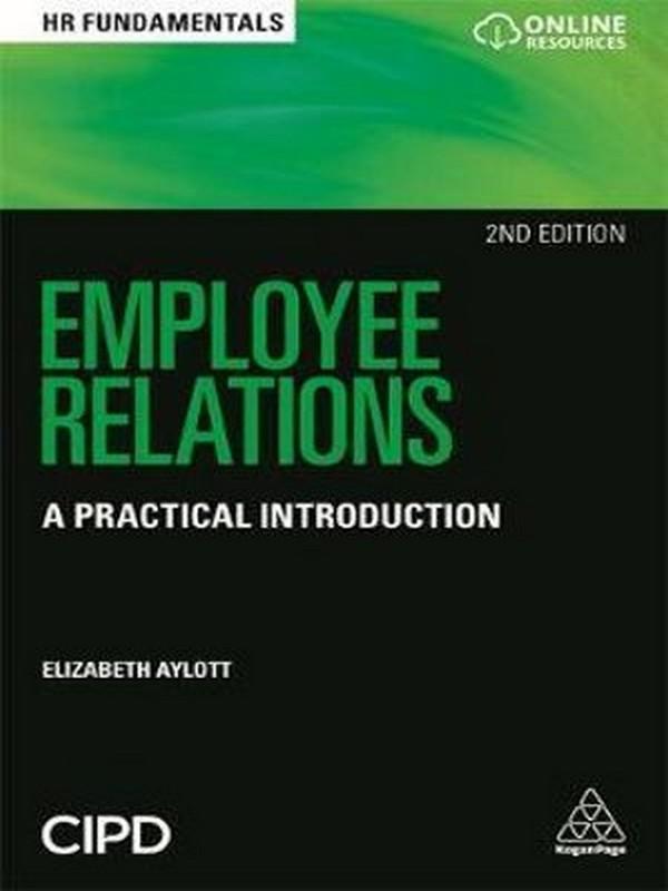 EMPLOYEE RELATIONS: A PRACTICAL INTRODUCTION