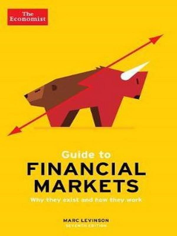 ECOMOMIST GUIDE TO FINANCIAL MARKETS, THE (7TH ED.)