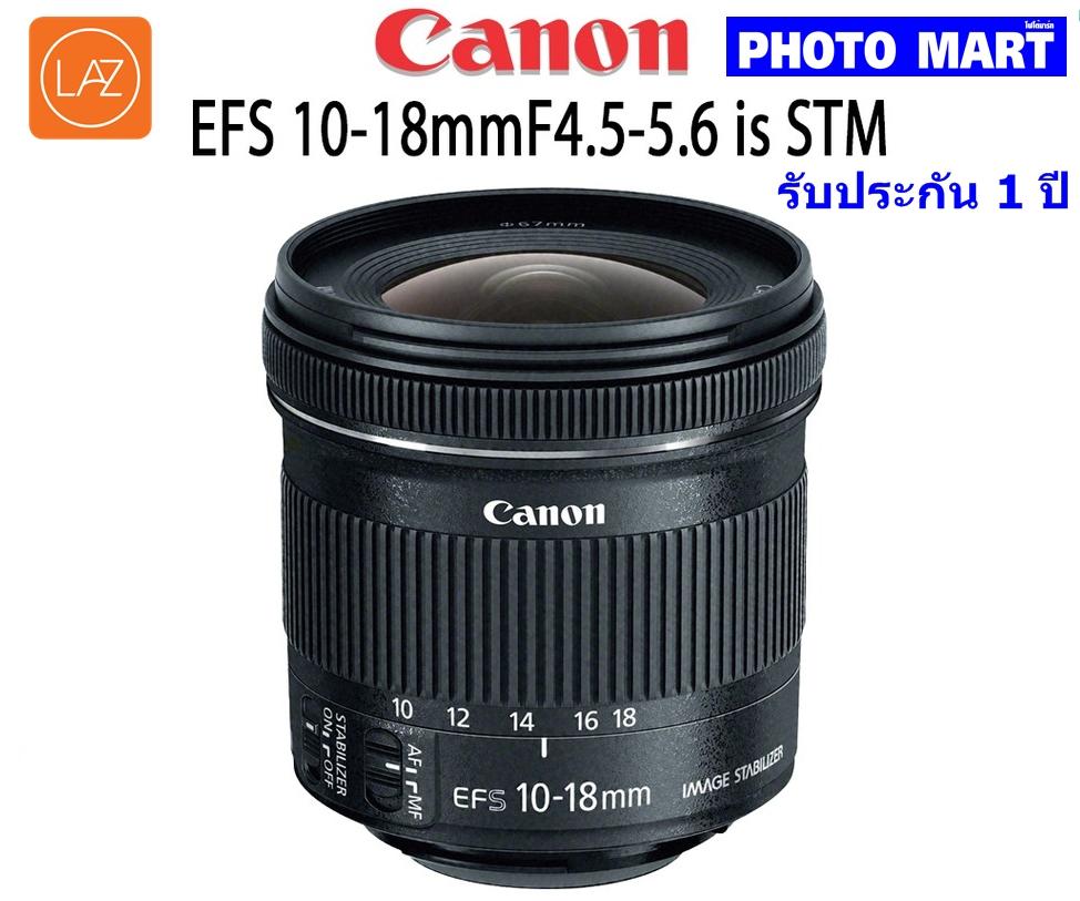 Canon Lens EF-S 10-18 mm. F4.5-5.6 IS STM (รับประกัน 1 ปี)