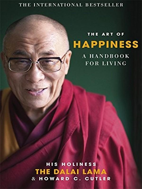 ART OF HAPPINESS, THE: A HANDBOOK FOR LIVING