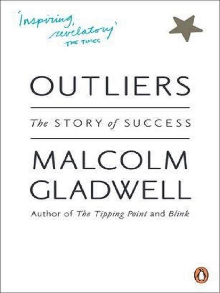OUTLIERS: THE STORY OF SUCCESS