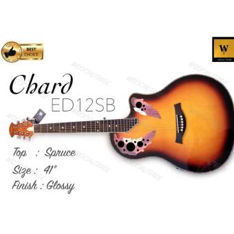 Chard ED12N EQ (Sunburst Color) Mid-Depth Cutaway กีต้าร์โปร่งไฟฟ้า ทรงหลังเต่า (สี Sunburst) Chard ED12N EQ (Sunburst Color) Mid-Depth Cutaway กีต้าร์โปร่งไฟฟ้า ทรงหลังเต่า (สี Sunburst)