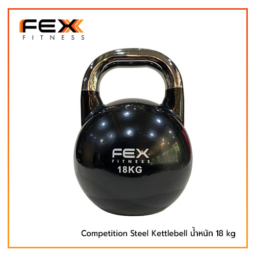 FEX fitness - Competition Steel Kettlebell ลูกตุ้มยกน้ำหนัก น้ำหนัก 18 kg. สีดำ ราคา 2,800 บาท*ส่งฟรี