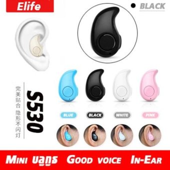Elife Mini บลูทูธ Good voice Bluetooth In-Ear เล็กที่สุด S530( สีดำ ) Elife Mini บลูทูธ Good voice Bluetooth In-Ear เล็กที่สุด S530( สีดำ )
