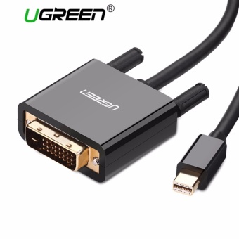 จัดโปรโมชั่น UGREEN Mini DP to DVI Adapter Cable 1.5m Mini Displayport to DVI D24+1 Male to Male Thunderbolt Compatible Cable Black - intl เปรียบเทียบราคา UGREEN Mini DP to DVI Adapter Cable 1.5m Mini Displayport to DVI D24+1 Male to Male Thunderbolt Compatible Cable Black - intl