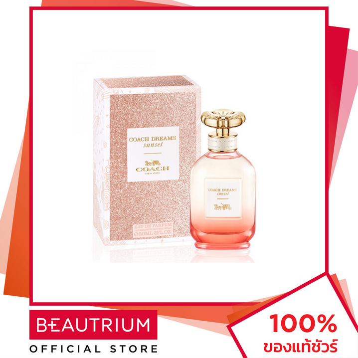 COACH Dreams Sunset EDP น้ำหอม 60ml BEAUTRIUM บิวเทรี่ยม โคช ราคา 3,400 บาท*ส่งฟรี