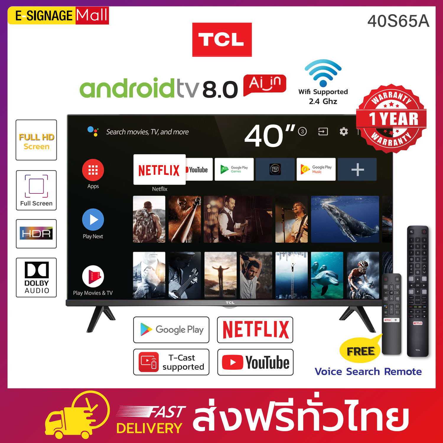 ทีวี TCL LED 40นิ้ว Android Smart TV 40S65A ประกัน 1 ปี FHD ขอบบาง ดูบอล
แอนดรอยด์ทีวี LED ทีวีดูNetflix Youtube บลูทูธ เชื่อมต่อมือถือได้ Wifi Voice Search
remote ส่งฟรี