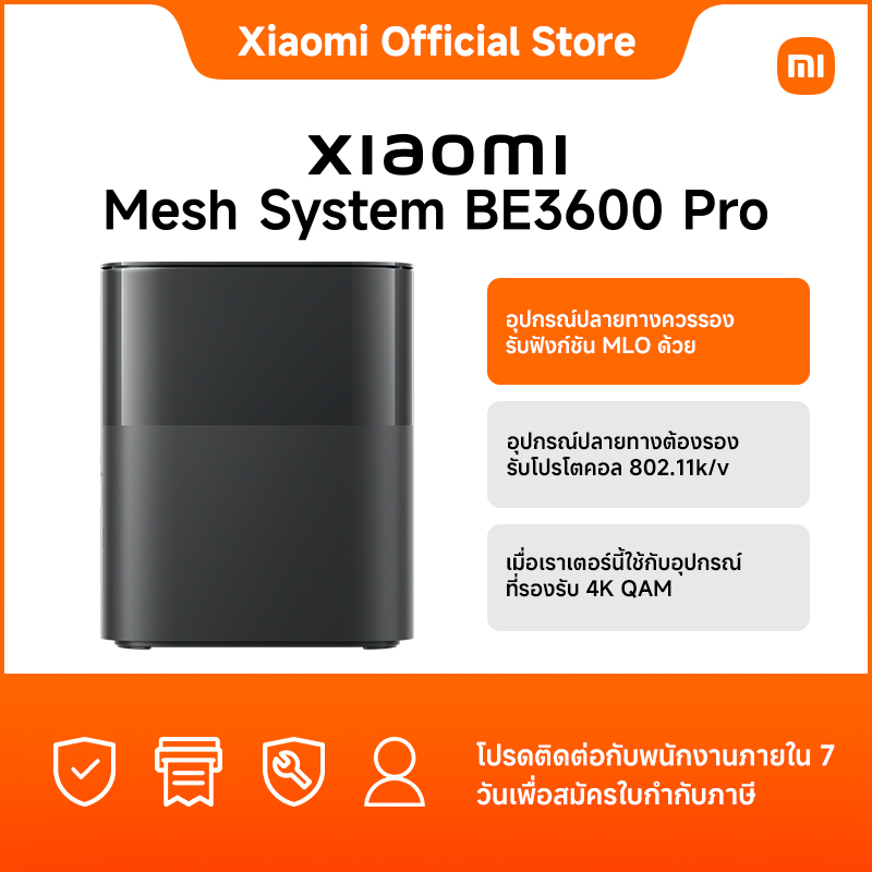 Xiaomi Mesh System BE3600 Pro EU(1-PACK)(3-PACK) อุปกรณ์ปลายทางควรรองรับฟังก์ชัน MLO ด้วย｜อุปกรณ์ปลายทางต้องรองรับโปรโตคอล 802.11k/v ｜เมื่อเราเตอร์นี้ใช้กับอุปกรณ์ที่รองรับ 4K QAM ราคา 3,419 บาท*ส่งฟรี
