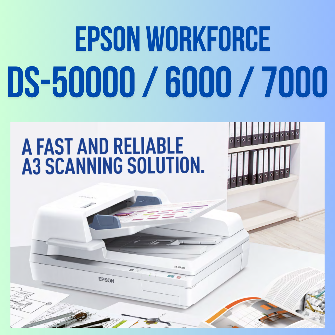 เครื่อง Scanner A3 คุณภาพสูง A3 Epson WorkForce DS-50000 / DS-60000 / DS-70000 รับประกันศูนย์ 1 ปี ราคา 65,000 บาท*ส่งฟรี