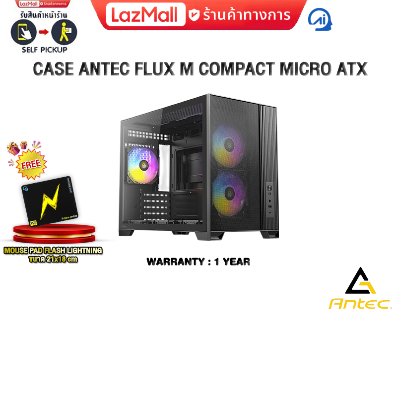 Case Antec Flux m Compact Micro Atx /1 Year Warranty ราคา 2,090 บาท*ส่งฟรี