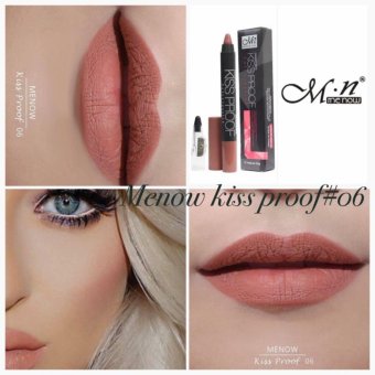 #No.06 คิสพรูฟ+กบเหลา Menow Kissproof Soft lipstick 4.2g. #No.06 คิสพรูฟ+กบเหลา Menow Kissproof Soft lipstick 4.2g.