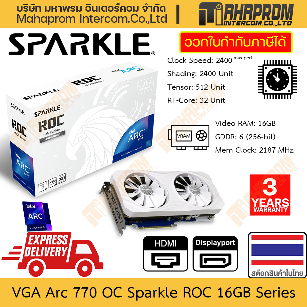 VGA ARC A770 OC Sparkle ROC Luna 16GB Blue Power of Intel Unlock Overlock DP x3 HDMI x1 Warranty Product ราคา 15,590 บาท*ส่งฟรี