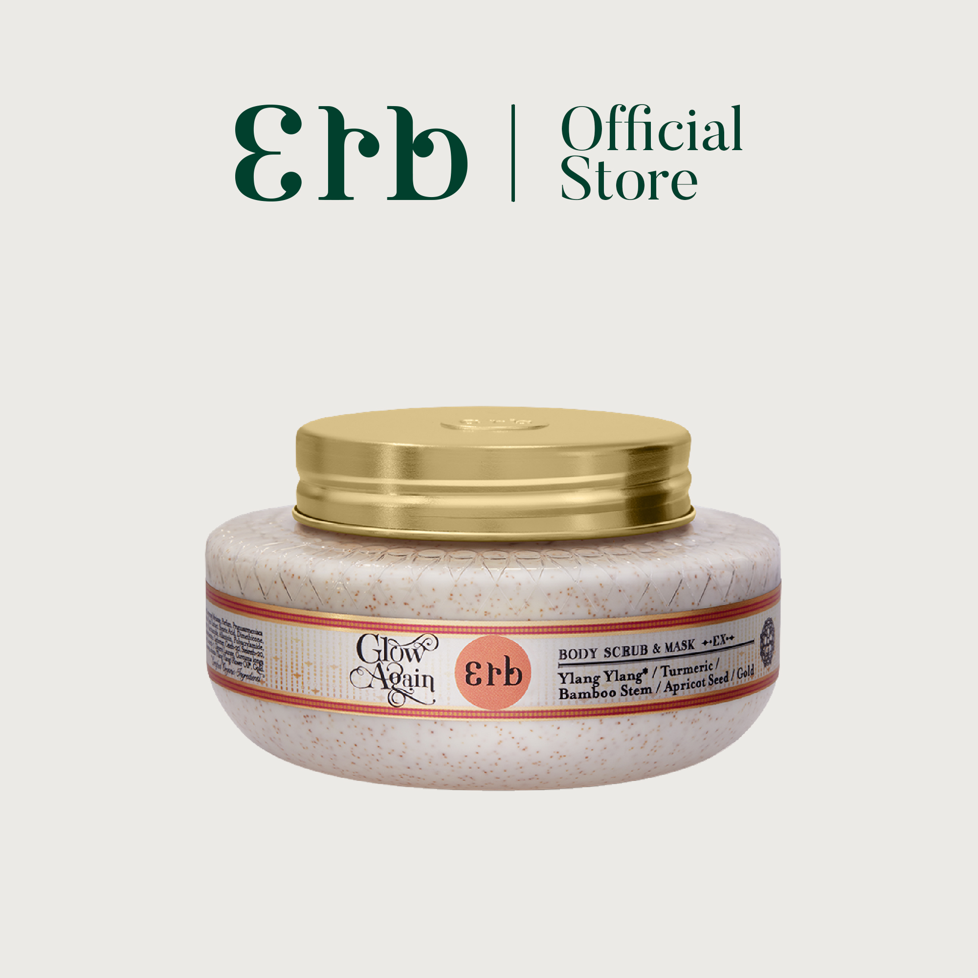 Erb Glow Again Body Scrub & Mask Ex 220 G. Erb Scrub, a Skin Exfoliating Scrub with the Scent of Turmeric. Exfoliates Skin Cells, Deeply Nourishes, and Leaves Skin White and Radiant. ราคา 1,350 บาท*ส่งฟรี