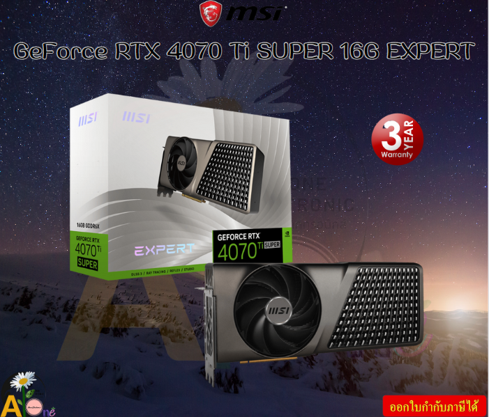 MSI GeForce RTX 4070 Ti SUPER 16G EXPERT 16GB GDDR6X Extreme Performance: 2685 MHz 3Y ราคา 41,960 บาท*ส่งฟรี