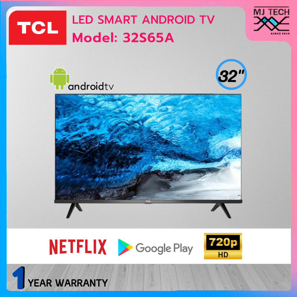 เกี่ยวกับ TCL SMART TV Android 32 นิ้ว (จอไร้ขอบ) รุ่น 32S65A รับประกัน 1ปี