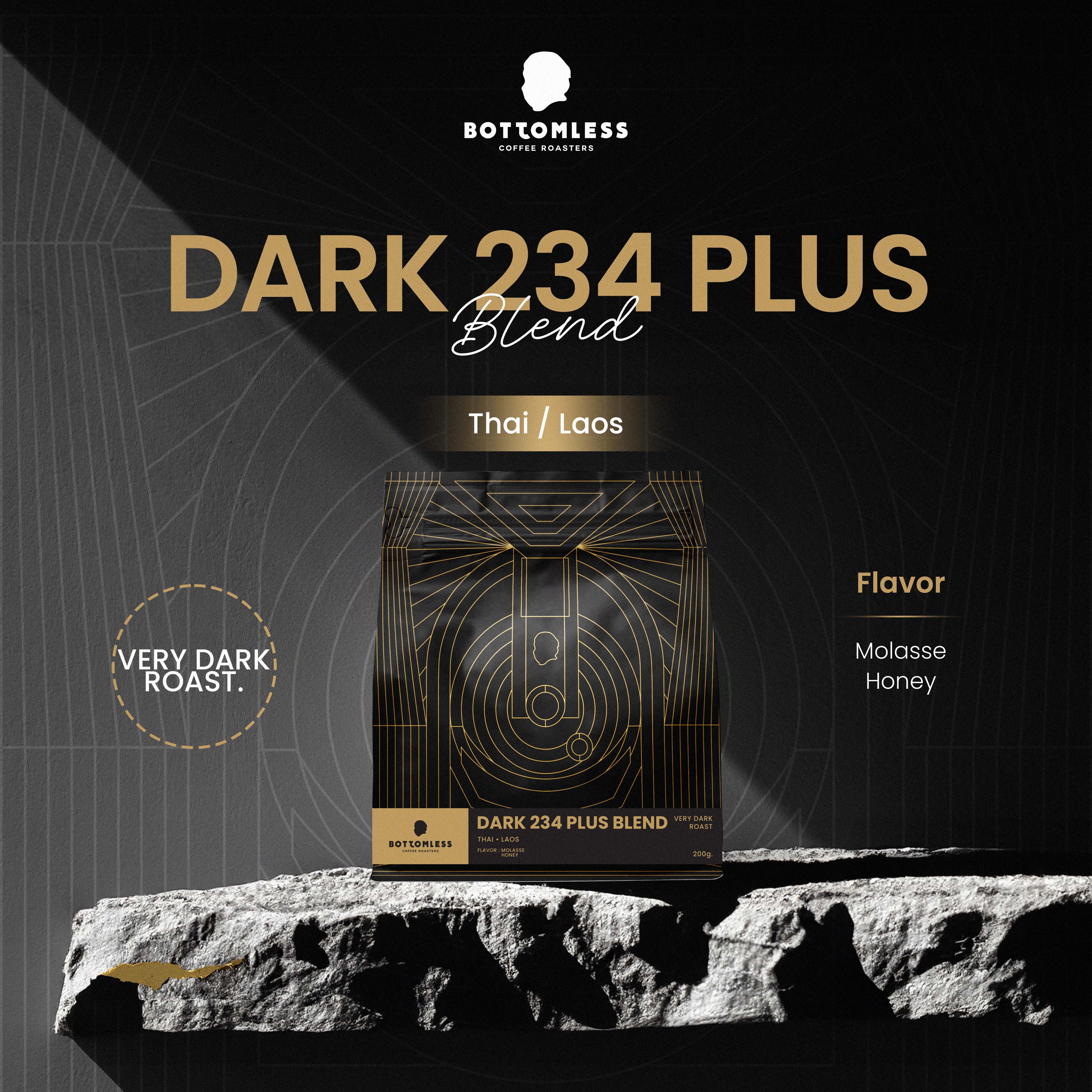 [Bottomless] Dark 234 Plus Blend Roasted Coffee Beans (Thai / Laos) Roasted Coffee Beans - Dark Roast ราคา 702 บาท*ส่งฟรี