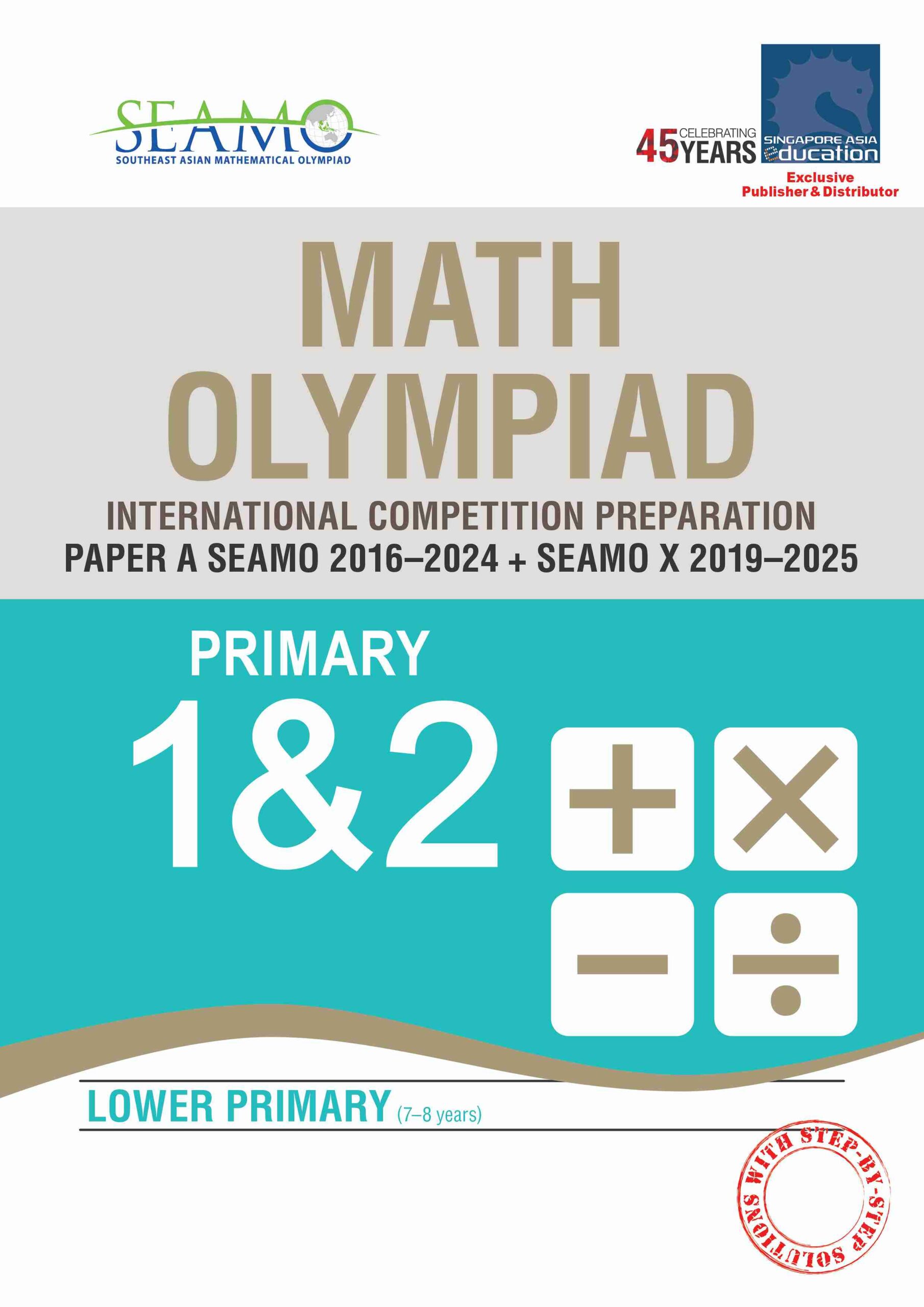 หนังสือส่งเสริมการเรียนรู้ พัฒนาตนเอง หนังสือและเครื่องดนตรี SINGAPORE ASIA PUBLISHERS Sap_Primary School Mathematics Olympiad Test Seamo Math Olympiad International Competition Preparation Paper a (Seamo 2016-2024 + Seamo X 2019-2025)... ราคา 1,095 บาท*ส่งฟรี