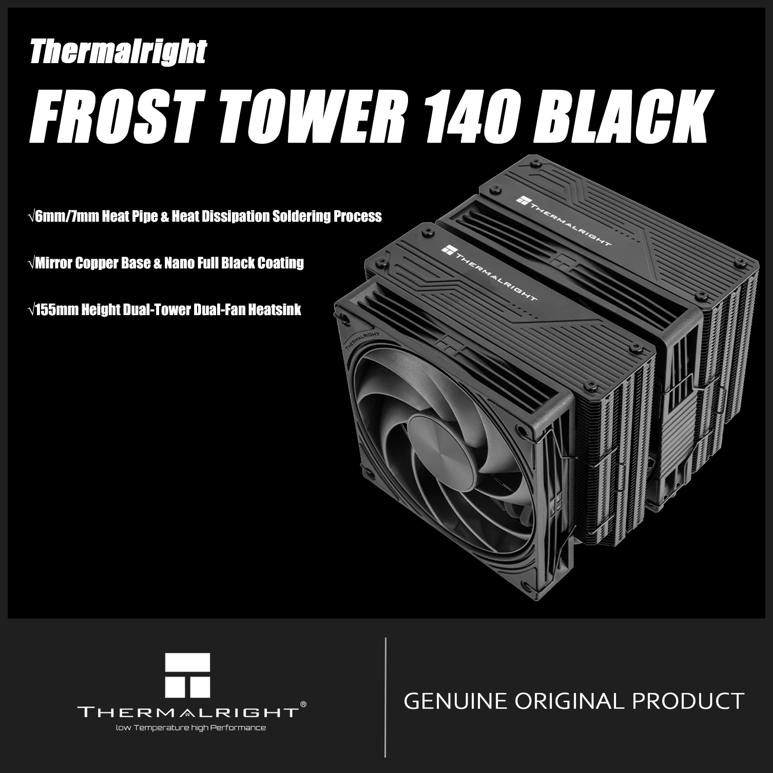 Thermalright Frost Tower 140 Black Cpu Air Cooler Ft140 Black 158mm Height Dual-Tower Dual-Fan Heatsink 7 Heat Pipes & Heat Dissipation Soldering Process Supports Intel 14Th/15Th Gen / Am4/Am5 - ยี่ห้อ Thermalright ราคา 4,499 บาท*ส่งฟรี