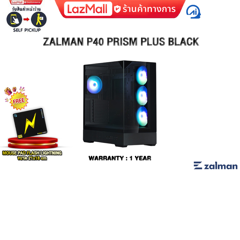 Zalman Case P40 Prism Plus Black /1 Year Warranty ราคา 2,690 บาท*ส่งฟรี