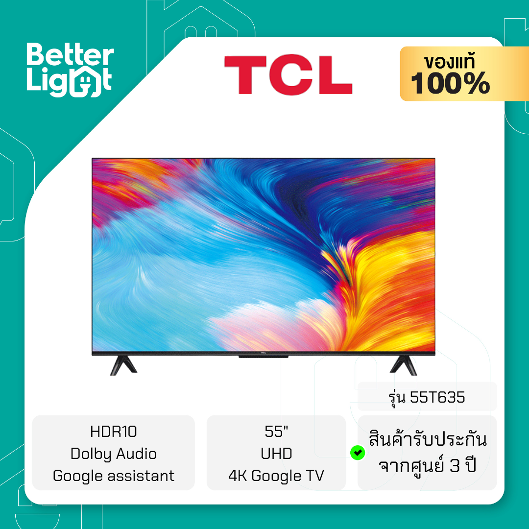 ทีวี TCL TV UHD LED 55 นิ้ว (4K, Google TV, Google Assistant, Edgeless Design, Dolby Audio, HDR10, Netflix, YouTube / รุ่น 55T635 (รับประกันศูนย์ไทย 3 ปี)