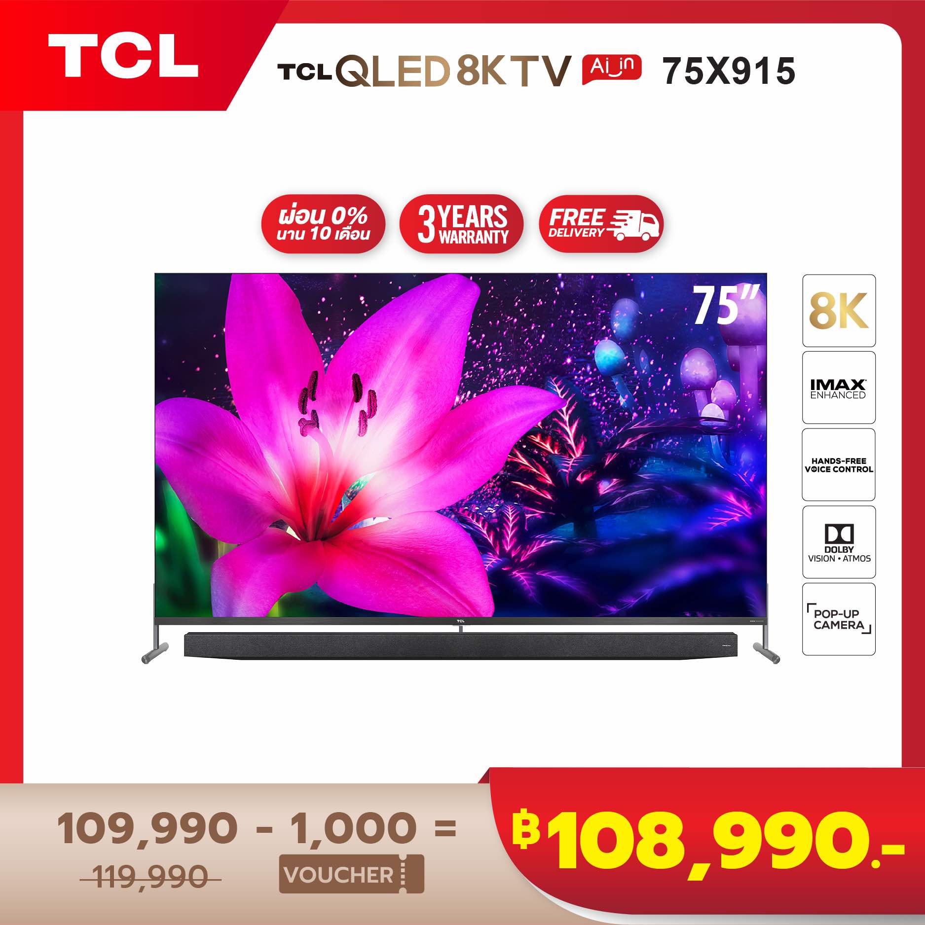 [ผ่อน 0% นาน 10 เดือน] TCL 75 นิ้ว 8K QLED Android 9.0 TV Smart TV (รุ่น
75X915) Full Screen Design Onkyo Speaker - Google
Assistant&Netflix&Youtube&LINE TV, 2G RAM+32G ROM-WIFI 2.4 & 5 Ghz ,
Hand Free Voice Control , Pop up camera