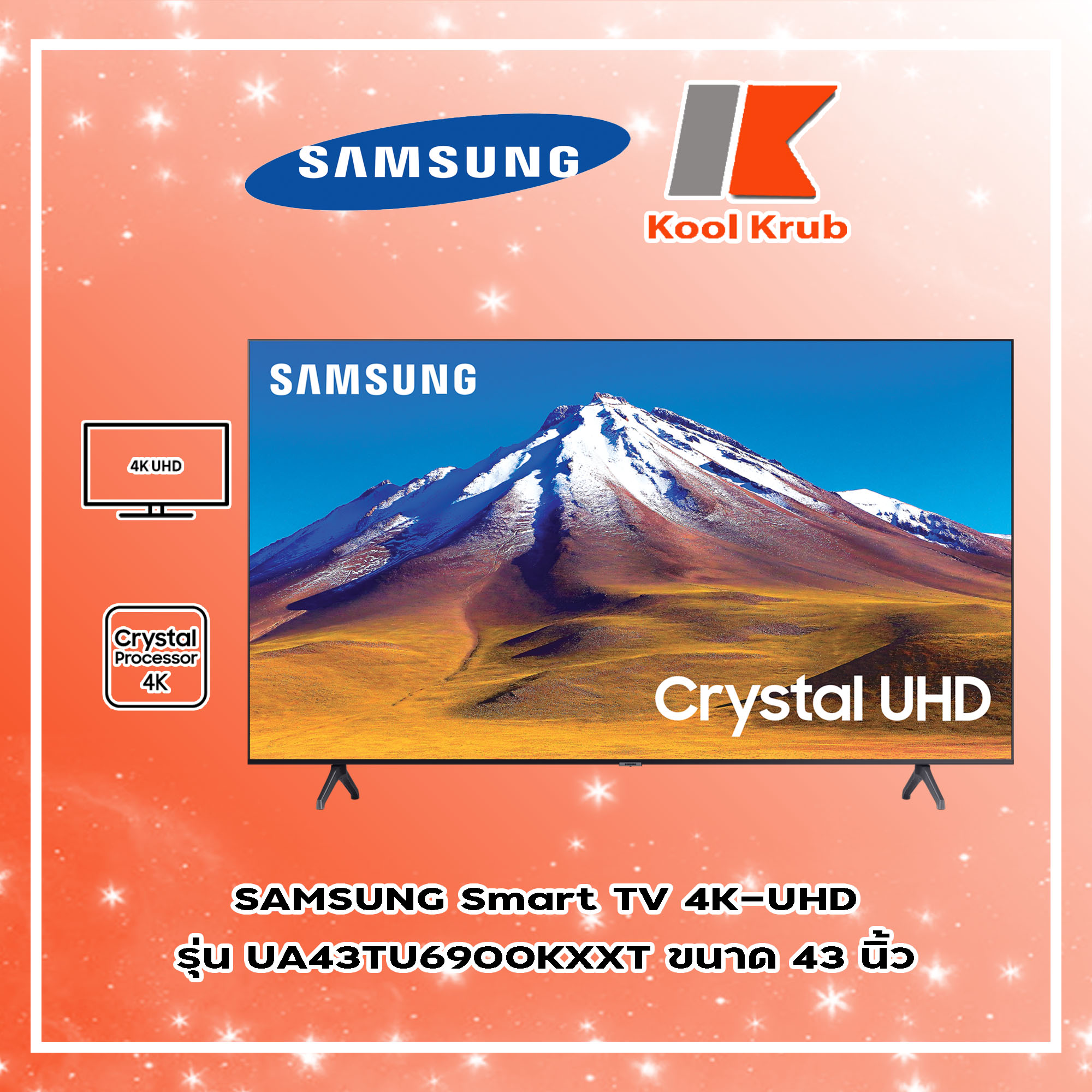SAMSUNG Smart TV 4K-UHD รุ่น UA43TU6900KXXT ขนาด 43 นิ้ว UA43TU6900