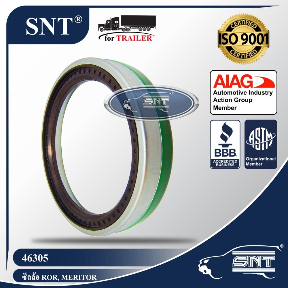 SNT ซีลล้อรถพ่วง (ซีลเพลา), Oil Seal - P/N 46305, ROR, Meritor, Dana, Eaton, TN Spindle, Rockwell เพลา 22,500 lbs. ราคา 350 บาท*ส่งฟรี