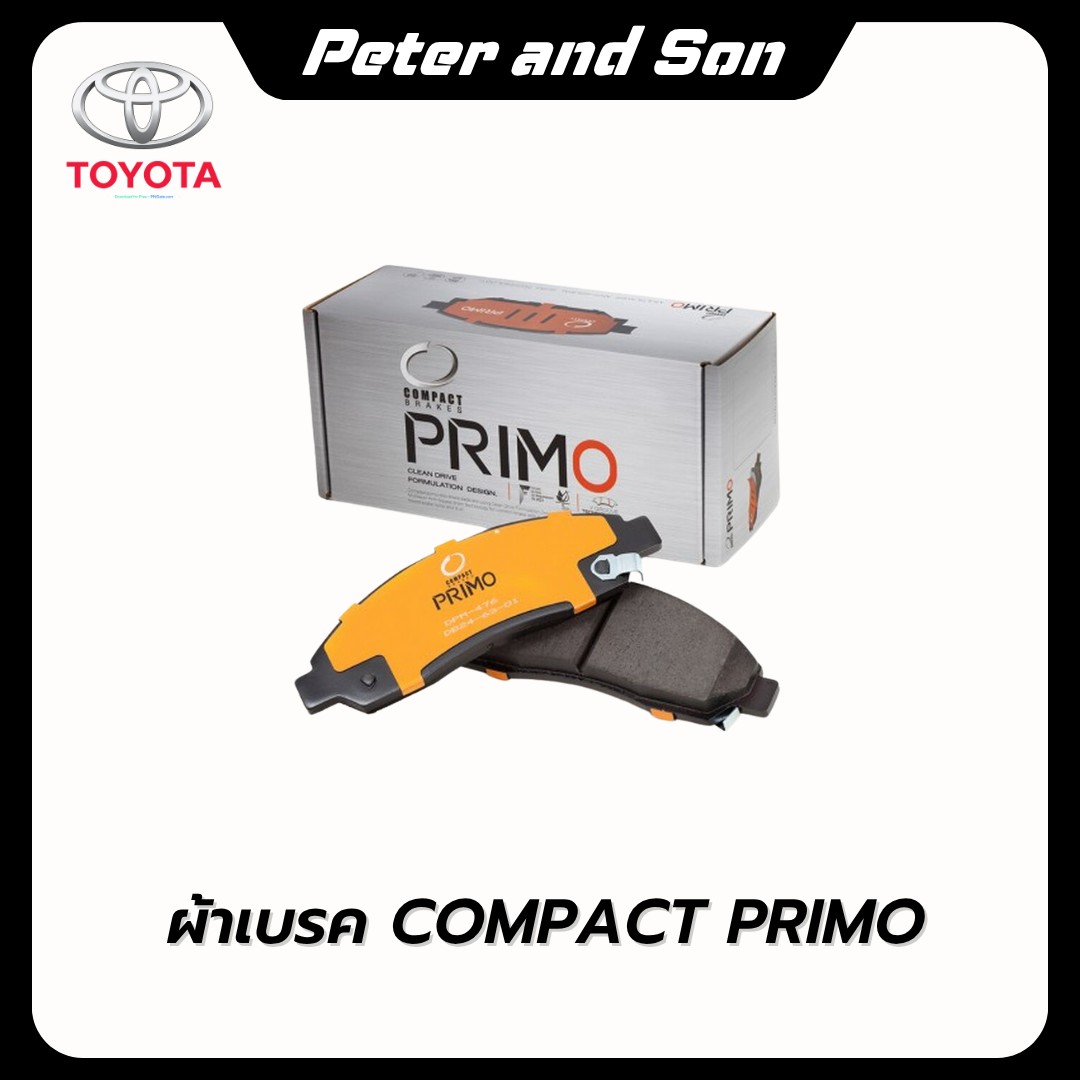 ผ้าเบรกรถยนต์ จานเบรกชิ้นส่วนระบบเบรกมาตรฐานแท้ Compact Brakes ผ้าเบรกหน้า Compact Primo Gen2 Toyota (Dpx-694 , Dpx-705 , Dpx-736 , Dpx-737 , Dpx-754)