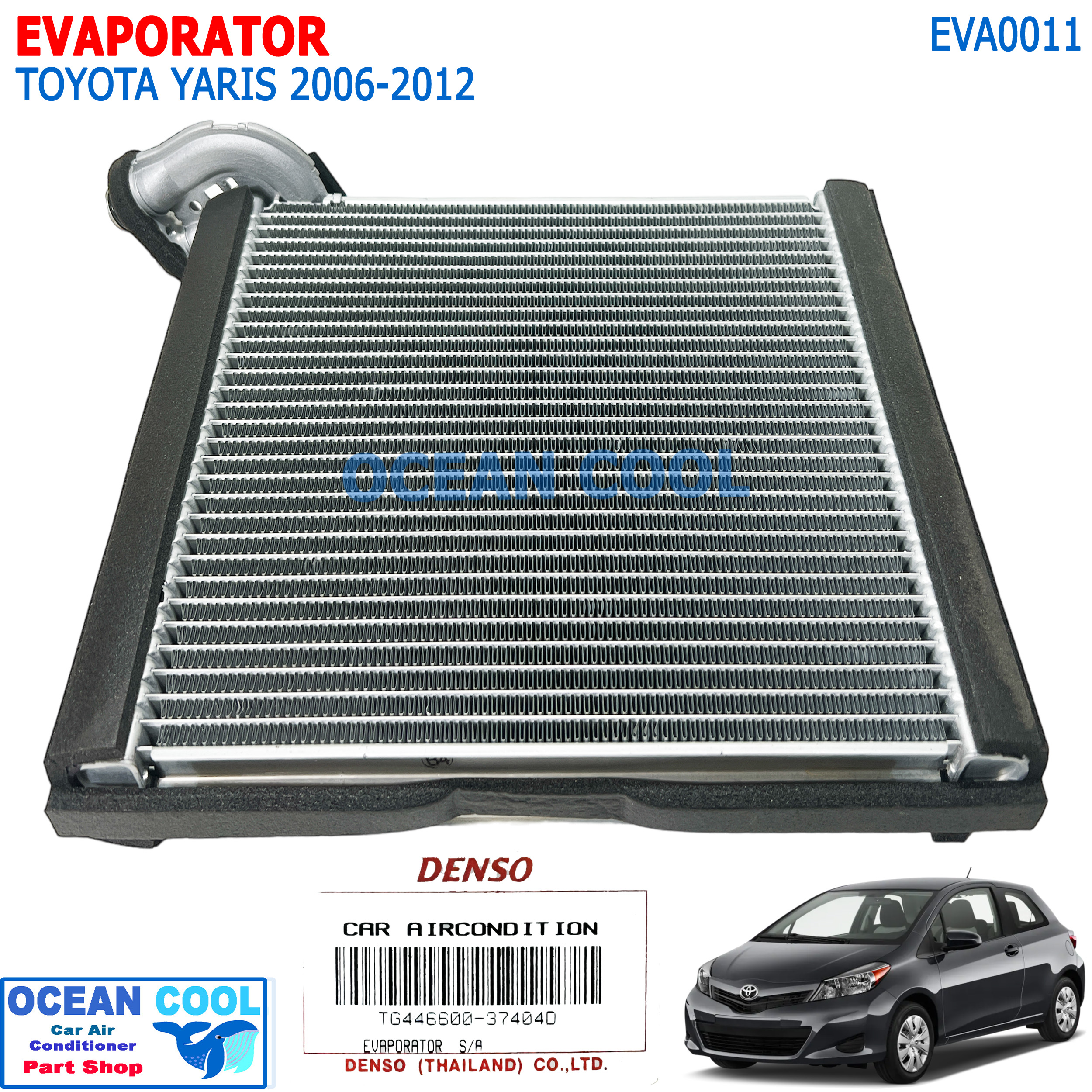 EVAPORATOR TOYOTA YARIS , TOYOTA VIOS 06-12 ราคา 2,600 บาท*ส่งฟรี