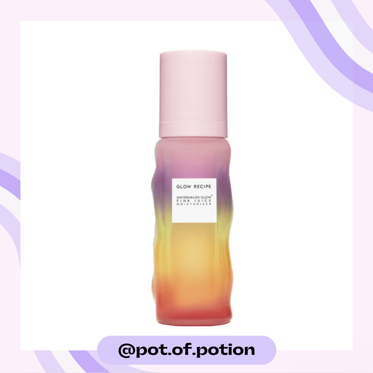 Pot of Potion | Glow Recipe — Watermelon Glow Pink Juice Oil-Free Refillable Moisturizer ราคา 2,650 บาท*ส่งฟรี
