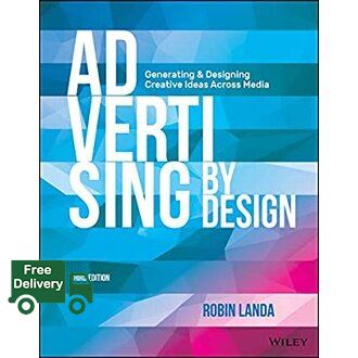 (Most) Satisfied. ! >>> Advertising by Design : Generating and Designing Creative Ideas Across Media (3rd) หนังสือภาษาอังกฤษมือ1(New) ส่งจากไทย ราคา 4,390 บาท*ส่งฟรี