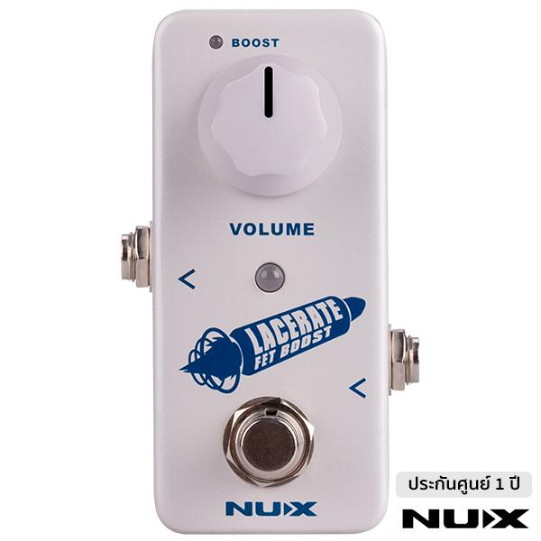 NUX Lacerate NFB-2 FET Boost เอฟเฟคกีตาร์ บูสเสียงคลีน บูสเสียง Overdrive ** รับประกันศูนย์ 1 ปี ** ราคา 1,490 บาท*ส่งฟรี