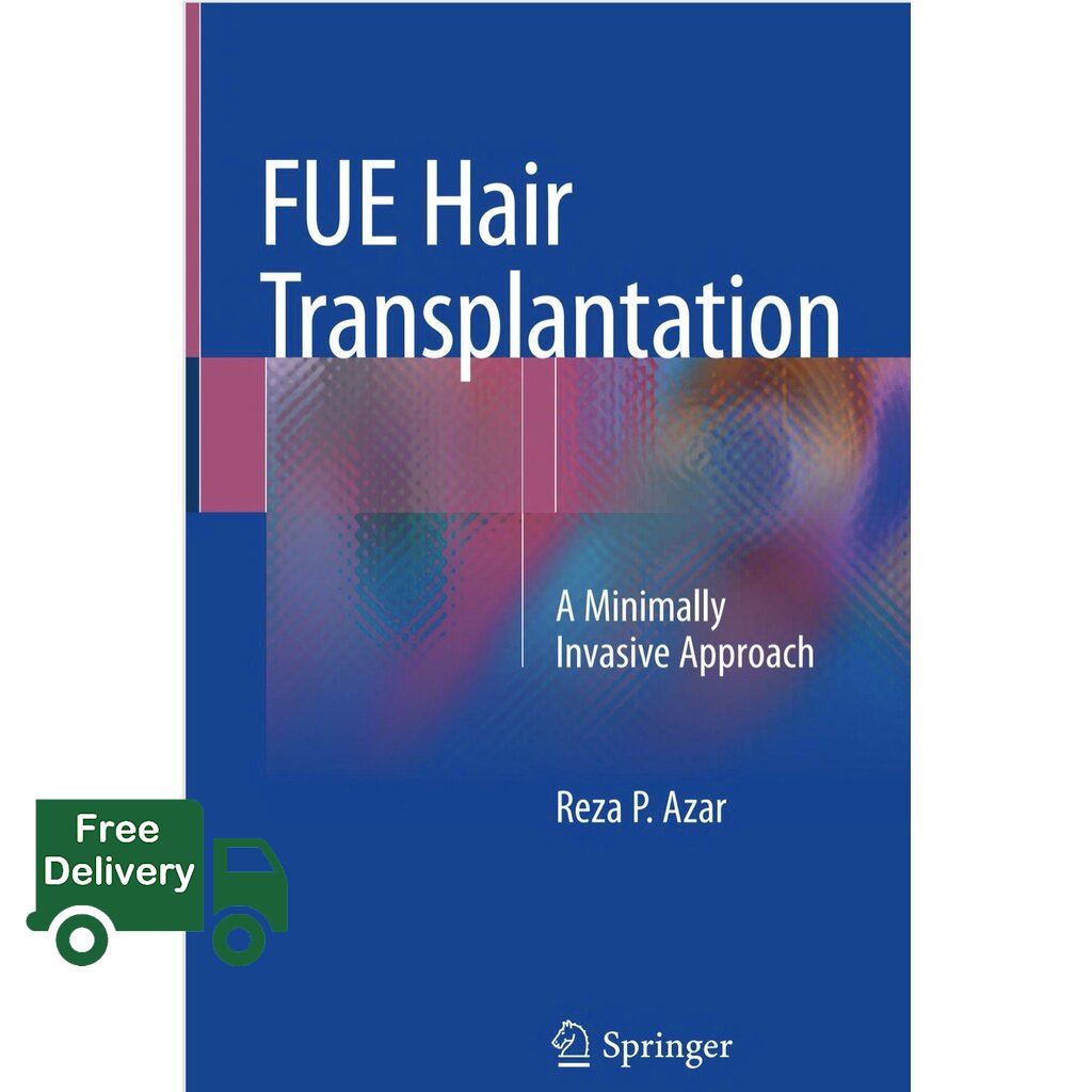 Just in Time ! FUE Hair Transplantation: A Minimally Invasive Approach, 1ed - 9783319759005 ราคา 4,950 บาท*ส่งฟรี