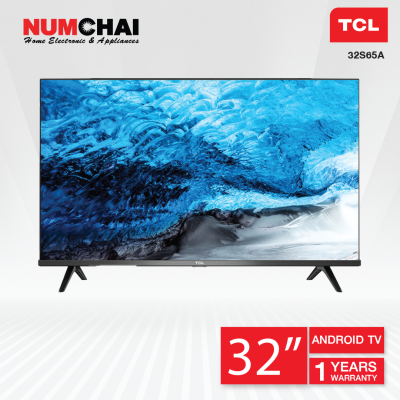 TCL ทีวี FHD AI-NI ANDROID TV (32นิ้ว) / 32S65A