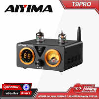 AIYIMA Int Amp T9Pro 100Wx2-JAN5725+Supply 32V5A กำลังขับ 100W ×2 (4โอห์ม) ปรีหลอด+แอมป์บลูทูธ 5.1 Tube Amplifier