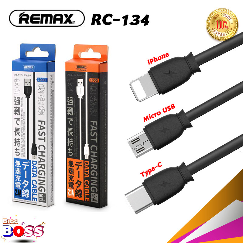 ของแท้ 100% Remax Rc-134 สายชาร์จ Micro usb RC-134m / Type-C RC-134a / iPhone RC-134i Fast Charging Data Cable 2.1A  biggboss