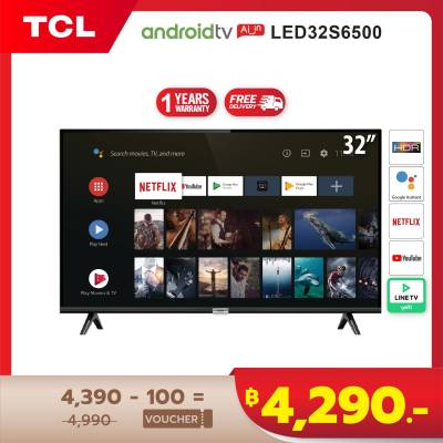 TCL ทีวี 32 นิ้ว LED Wifi HD 720P Android 8.0 Smart TV (รุ่น 32S6500)-HDMI-USB-DTS-google assistant & Netflix &Youtube0-1.5G RAM+8GROM แถมฟรี Voice Search remote / Android TV