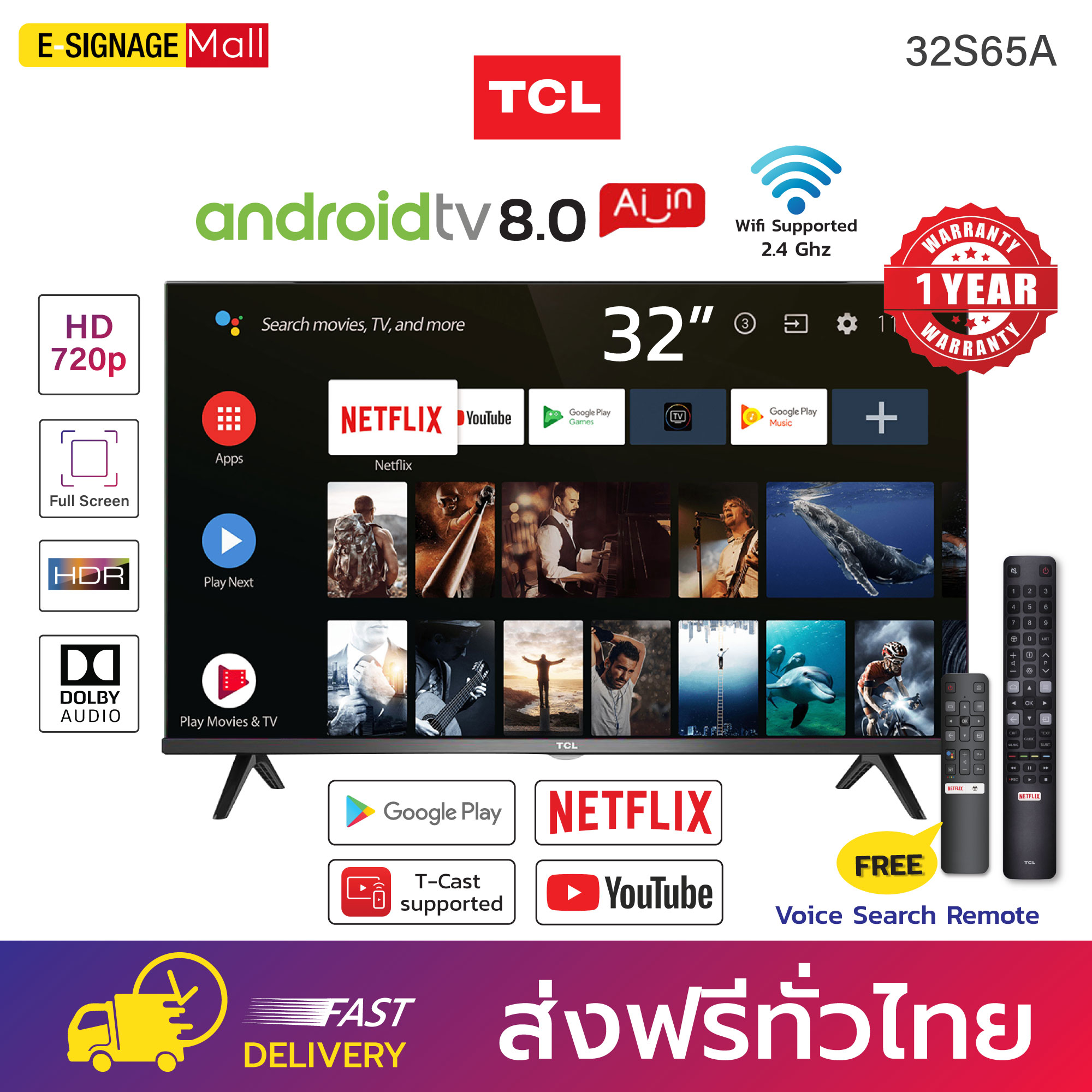 TCL 32S65A ใหม่สุด2020 ประกัน1ปี Android Smart TV แอนดรอยด์ทีวี ขอบบาง 32นิ้ว
ทีวีดูNetflix Youtube บลูทูธ เชื่อมต่อมือถือได้ wifi HD 720P Android 8.0 smart TV
ฟรี Voice Search remote