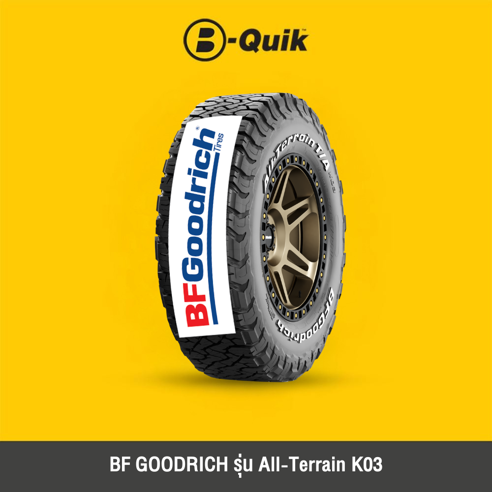 BF GOODRICH All-Terrain K03, set of 1 tires, suitable for sedans, pickups, and SUVs with rim sizes 16"- 18" ราคา 8,680 บาท*ส่งฟรี