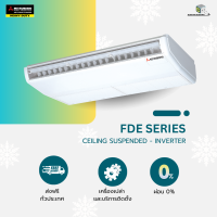 MITSUBISHI HEAVY DUTY แอร์แขวนใต้ฝ้า รุ่น FDE (Inverter) ขนาด 14720-47353 BTU แหล่งจ่ายไฟ 220-415 V น้ำยา R410A