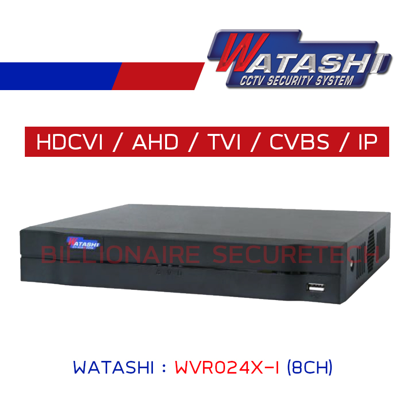 WATASHI เครื่องบันทึกวงจรปิดระบบ HD 8CH 2MP WVR024X-I บันทึกความละเอียด 1 ล้านพิกเซล BILLIONAIRE SECURETECH ราคา 1,190 บาท*ส่งฟรี
