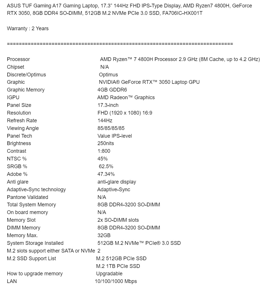 รูปภาพของ ASUS TUF Gaming A17 Gaming Laptop, 17.3” 144Hz FHD IPS-Type Display, AMD Ryzen7 4800H, GeForce RTX 3050, 8GB DDR4 SO-DIMM, 512GB M.2 NVMe PCIe 3.0 SSD, FA706IC-HX001T